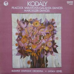 KODALY Peacock Variations / Galánta Dances / Marosszék Dances Виниловая пластинка 