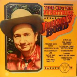JOHNNY BOND TIME CHANGES EVERYTHING Виниловая пластинка 