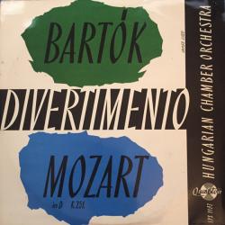 BARTOK   MOZART DIVERTIMENTO Виниловая пластинка 