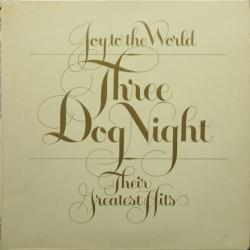 THREE DOG NIGHT Joy To The World - Their Greatest Hits Виниловая пластинка 