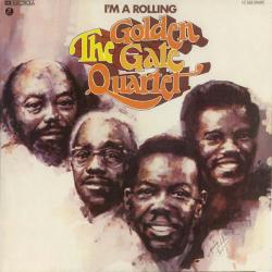 GOLDEN GATE QUARTET I'M A ROLLING Виниловая пластинка 