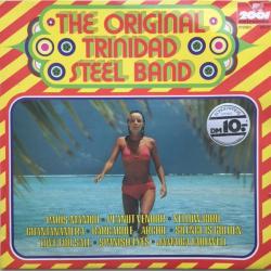 ORIGINAL TRINIDAD STEEL BAND THE ORIGINAL TRINIDAD STEEL BAND Виниловая пластинка 