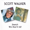 Stretch / We Had It All