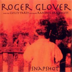 ROGER GLOVER AND THE GUILTY PARTY feat. RANDALL BRAMBLETT SNAPSHOT Фирменный CD 