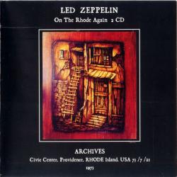 LED ZEPPELIN On The Rhode Again. Archives 1973. Civic Center, Providence, Rhode Island, USA 73/7/21 Фирменный CD LED ZEPPELIN On The Rhode Again. Archives 1973. Civic Center, Providence, Rhode Island, USA 73/7/21 Фирменный CD