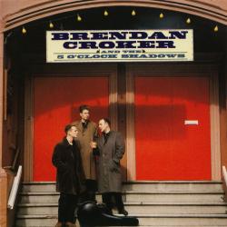 Brendan Croker And The 5 O'Clock Shadows Brendan Croker And The 5 O'Clock Shadows Фирменный CD 