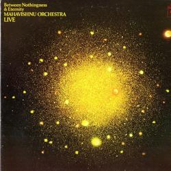 MAHAVISHNU ORCHESTRA Between Nothingness & Eternity Виниловая пластинка 