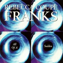 Rebecca Coupe Franks All Of A Sudden Фирменный CD 
