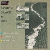 PASSION, GRACE & FIRE PASSION, GRACE & FIRE