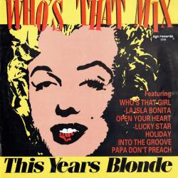 THIS YEAR'S BLONDE Who's That Mix (Jack It Up) Виниловая пластинка 