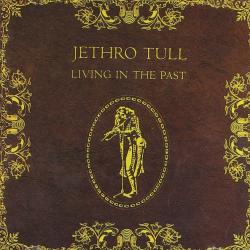JETHRO TULL LIVING IN THE PAST Фирменный CD JETHRO TULL LIVING IN THE PAST Фирменный CD