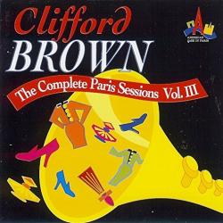 CLIFFORD BROWN The Complete Paris Sessions Vol. III Фирменный CD 