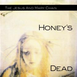 The Jesus & Mary Chain Honey's Dead Фирменный CD The Jesus & Mary Chain Honey's Dead Фирменный CD