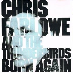 CHRIS FARLOWE AND THE THUNDERBIRDS Born Again Фирменный CD 