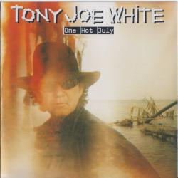 TONY JOE WHITE ONE HOT JULY Фирменный CD TONY JOE WHITE ONE HOT JULY Фирменный CD