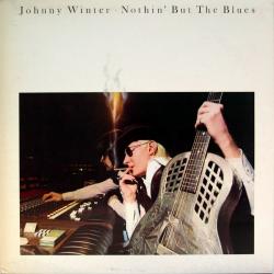 JOHNNY WINTER NOTHIN' BUT THE BLUES Виниловая пластинка JOHNNY WINTER NOTHIN' BUT THE BLUES Виниловая пластинка