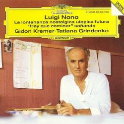 Luigi Nono - Gidon Kremer, Tatiana Grindenko La Lontananza Nostalgica Utopica Futura / "Hay Que Caminar" Soñando Фирменный CD Luigi Nono - Gidon Kremer, Tatiana Grindenko La Lontananza Nostalgica Utopica Futura / "Hay Que Caminar" Soñando Фирменный CD