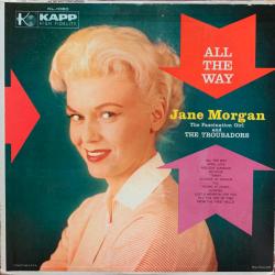 Jane Morgan With The Troubadors All The Way Виниловая пластинка 