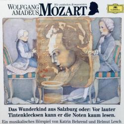 MOZART Das Wunderkind Aus Salzburg Oder: Vor Lauter Tintenklecksen Kann Er Die Noten Kaum Lesen. Ein Musikalisches Hörspiel Von Katrin Behrend Und Helmut Lesch Фирменный CD 