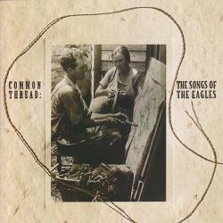 VARIOUS Common Thread: The Songs Of The Eagles Фирменный CD VARIOUS Common Thread: The Songs Of The Eagles Фирменный CD