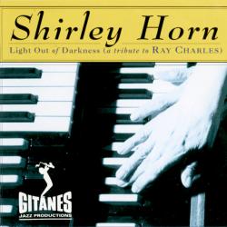 SHIRLEY HORN Light Out Of Darkness (A Tribute To Ray Charles) Фирменный CD SHIRLEY HORN Light Out Of Darkness (A Tribute To Ray Charles) Фирменный CD