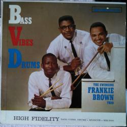 Frankie Brown Trio Bass Vibes Drums Виниловая пластинка 