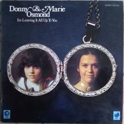 DONNY & MARIE OSMOND I'M LEAVING IT ALL UP TO YOU Виниловая пластинка DONNY & MARIE OSMOND I'M LEAVING IT ALL UP TO YOU Виниловая пластинка