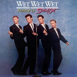 WET WET WET POPPED IN SOULED OUT Виниловая пластинка 