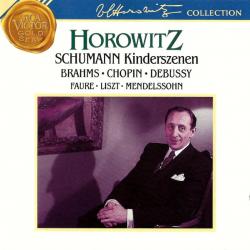 Schumann • Brahms • Chopin • Debussy • Fauré • Liszt • Mendelssohn – HOROWITZ Schumann : Kinderszenen Фирменный CD Schumann • Brahms • Chopin • Debussy • Fauré • Liszt • Mendelssohn – HOROWITZ Schumann : Kinderszenen Фирменный CD