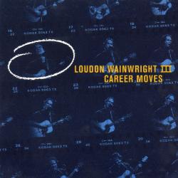 Loudon Wainwright III Career Moves Фирменный CD 