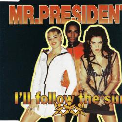 MR.PRESIDENT I'LL FOLLOW THE SUN Фирменный CD 