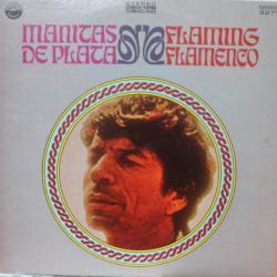 MANITAS DE PLATA FLAMING FLAMENCO Виниловая пластинка 