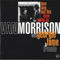 Van Morrison With Georgie Fame & Friends How Long Has This Been Going On Фирменный CD 