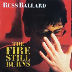 RUSS BALLARD THE FIRE STILL BURNS Виниловая пластинка RUSS BALLARD THE FIRE STILL BURNS Виниловая пластинка